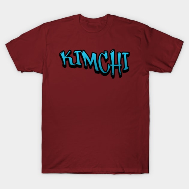 Kimchi, Kimchi design, Korean food, k-food, asian food, bibimbap Sweatshirt, unisex sweatshirt, graffiti text, rice bowl, korean kimchi T-Shirt T-Shirt by OurCCDesign